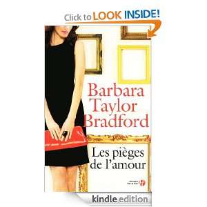 Les Pièges de lamour (French Edition) BARBARA TAYLOR BRADFORD 