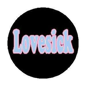  Lovesick 1.25 Magnet Love sick humor 