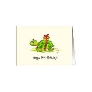  74th Birthday   Humorous, Cute Turtle with Gift on Back 