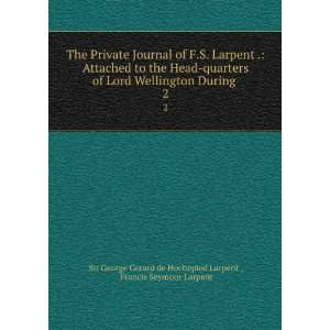  The Private Journal of F.S. Larpent . Attached to the 