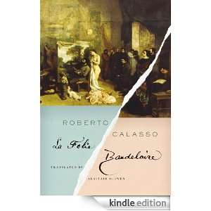 La Folie Baudelaire Roberto Calasso, Alastair McEwen  