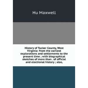   official and electional history ; also, Hu Maxwell  Books