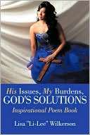 His Issues, My Burdens, Gods Solutions Inspirational Poem Book