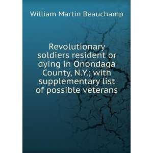   list of possible veterans William Martin Beauchamp Books