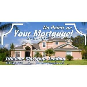    3x6 Vinyl Banner   No Points on Your Mortgage!: Everything Else