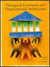 Managerial Economics and Organizational Architecture, (0256158258 