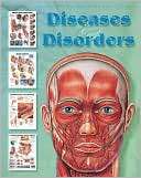 Diseases and Disorders: The Worlds Best Anatomical Charts Collection