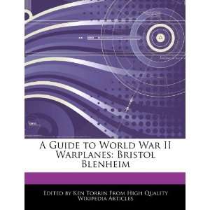  A Guide to World War II Warplanes: Bristol Blenheim 