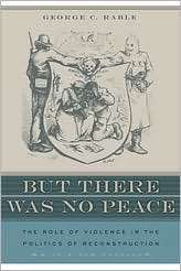 But There Was No Peace, (0820330116), George C. Rable, Textbooks 