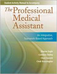 Student Activity Manual for The Professional Medical Assistant An 