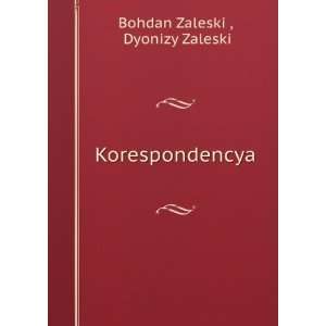    Korespondencya, Volumes 1 2 (Polish Edition) Bohdan Zaleski Books