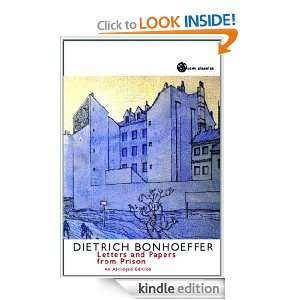   and Papers from Prison Dietrich Bonhoeffer  Kindle Store