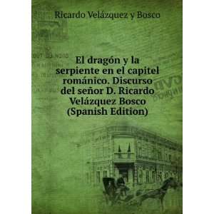   ¡zquez Bosco (Spanish Edition): Ricardo VelÃ¡zquez y Bosco: Books