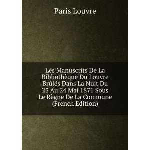   Sous Le RÃ¨gne De La Commune (French Edition) Paris Louvre Books