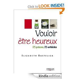 Vouloir être heureux (ED ORGANISATION) (French Edition): Elizabeth 