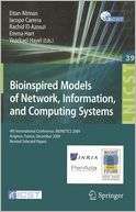 Bioinspired Models of Network, Information, and Computing Systems 4th 