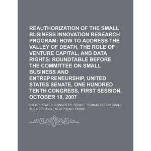  Reauthorization of the Small Business Innovation Research Program 