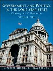 Government and Politics in the Lone Star State, (0131174533), L 
