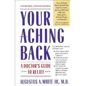  Your Aching Back: A Doctors Guide to Relief [Paperback 