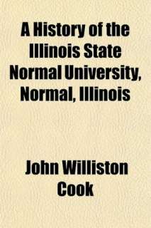   , Normal, Illinois by John Williston Cook, General Books  Paperback