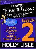 How to Think Sideways Lesson 2 How to Discover Your Writing