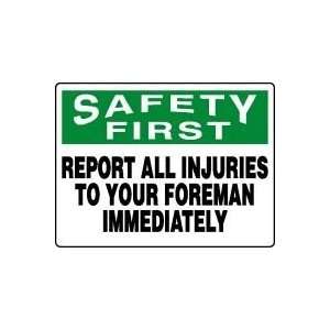   INJURIES TO YOUR FOREMAN IMMEDIATELY Sign   36 x 48 Max Plastic Lite