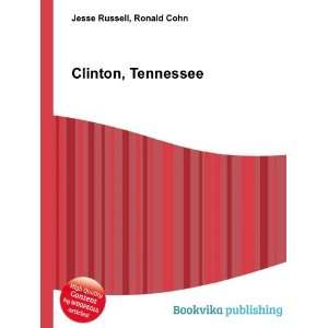  Clinton, Tennessee: Ronald Cohn Jesse Russell: Books