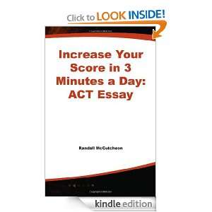 Increase Your Score in 3 Minutes a Day ACT Essay Randall McCutcheon 