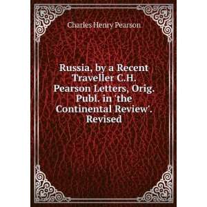   . in the Continental Review. Revised Charles Henry Pearson Books