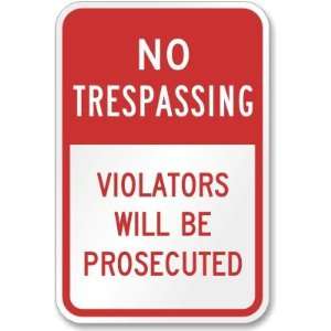 No Trespassing Violators Will Be Prosecuted (Red Split) Engineer Grade 