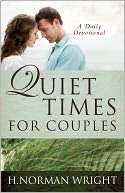   Quiet Times for Couples by H. Norman Wright, Harvest 