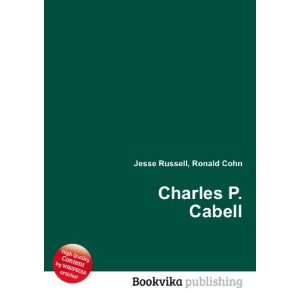  Charles P. Cabell Ronald Cohn Jesse Russell Books