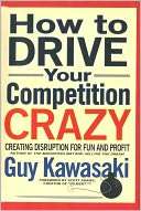 How to Drive Your Competition Crazy Creating Disruption for Fun and 