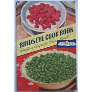   Birds Eye Cook Book: Tempting Recipes for Good Meals: Birds Eye: Books
