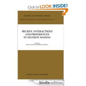  Beliefs, Interactions and Preferences: in Decision Making 
