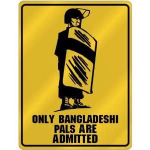 New  Only Bangladeshi Pals Are Admitted  Bangladesh Parking Sign 