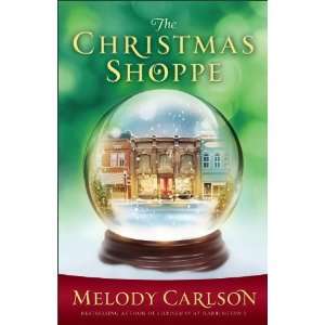  Christmas Shoppe, The [Hardcover] Melody Carlson Books