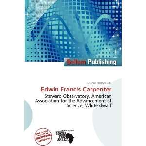    Edwin Francis Carpenter (9786138491910) Othniel Hermes Books