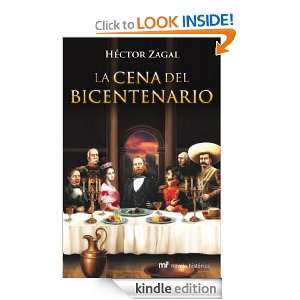 La cena del Bicentenario (Spanish Edition): Hector Jesús Zagal 