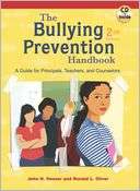Bullying Prevention Handbook, The A Guide for Principals,Teachers and 