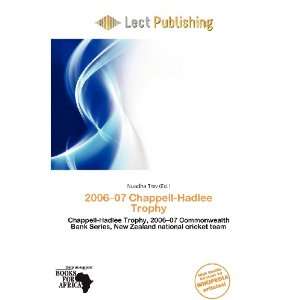   : 2006 07 Chappell Hadlee Trophy (9786138472575): Nuadha Trev: Books