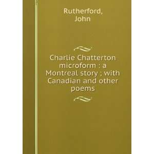 Charlie Chatterton microform  a Montreal story ; with 