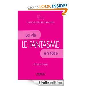 Le fantasme (Les mots de la psychanalyse) (French Edition) Christine 