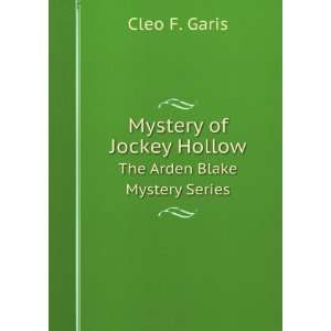   Blake Mystery Series. Mystery of Jockey Hollow: Cleo F. Garis: Books