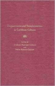 Displacements and Transformations in Caribbean Cultures, (0813032180 