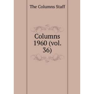  Columns. 1960 (vol. 36) The Columns Staff Books
