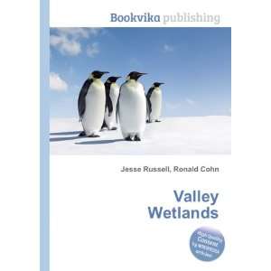  Valley Wetlands Ronald Cohn Jesse Russell Books