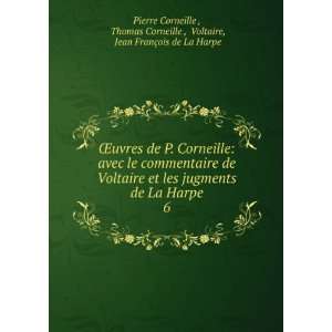   , Voltaire, Jean FranÃ§ois de La Harpe Pierre Corneille  Books