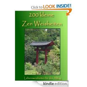 200 kleine Zen Weisheiten * Lebensweisheiten für den Alltag (German 