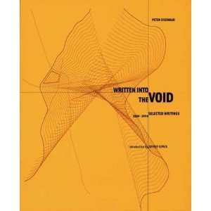  Written into the Void: Selected Writings, 1990 2004 